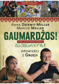 Gaumardżos. Opowieści z Gruzji