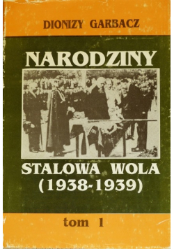 Narodziny Tom 1 Stalowa Wola 1938-39