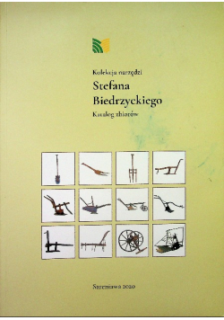Kolekcja narzędzi Stefana Biedrzyckiego