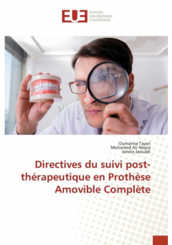 Directives du suivi post-thérapeutique en Prothèse Amovible Complète