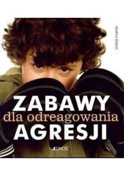 Zabawy dla odreagowania agresji