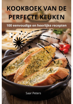 Kookboek Van De Perfecte Keuken