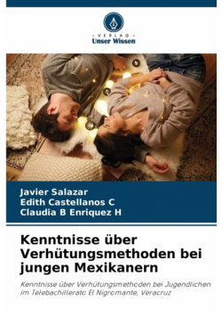 Kenntnisse über Verhütungsmethoden bei jungen Mexikanern