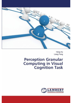 Perception Granular Computing in Visual Cognition Task