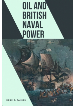 Oil and British Naval Power