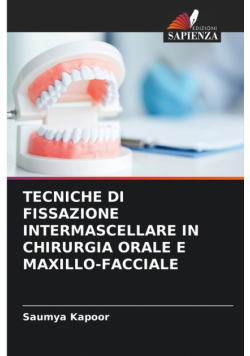 Tecniche Di Fissazione Intermascellare In Chirurgia Orale E Maxillo-Facciale