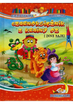 Czarnoksiężnik z krainy Oz i inne bajki