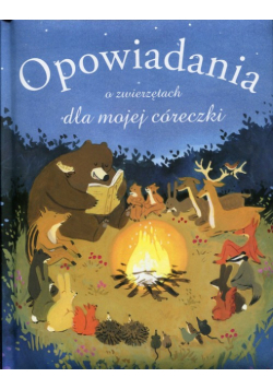 Opowiadania o zwierzętach dla mojej córeczki