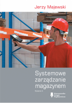 Majewski Jerzy - Systemowe zarządzanie magazynem