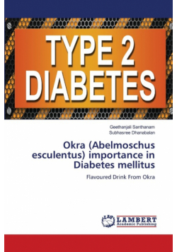 Okra (Abelmoschus esculentus) importance in Diabetes mellitus
