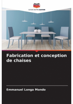 Fabrication et conception de chaises