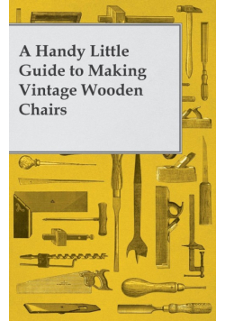 A Handy Little Guide to Making Vintage Wooden Chairs