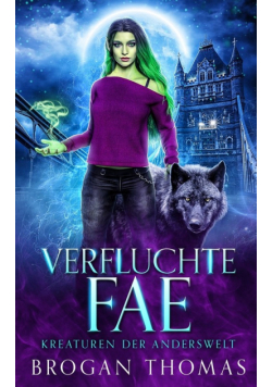 Verfluchte Fae - Kreaturen der Anderswelt