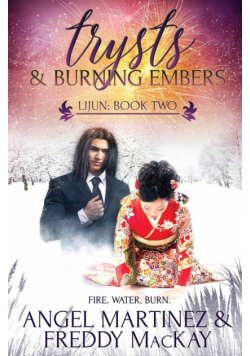 Trysts and Burning Embers