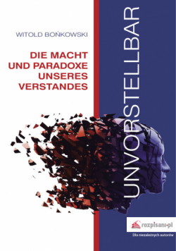 Unvorstellbar Die Macht und Paradoxe Unseres