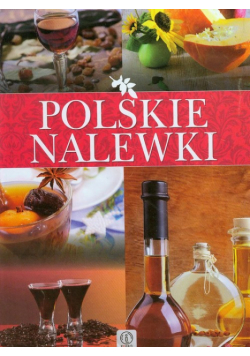 Fiedoruk Łukasz - Polskie nalewki