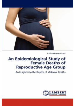 An Epidemiological Study of Female Deaths of Reproductive Age Group