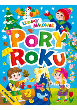Pory roku. Lubimy malować