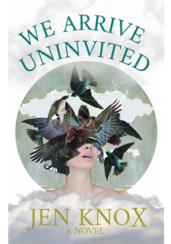 We Arrive Uninvited
