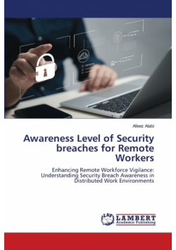 Awareness Level of Security breaches for Remote Workers