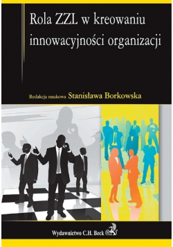 Rola ZZL w kreowaniu innowacyjności organizacji