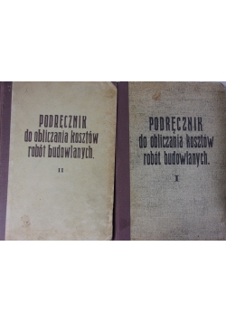 Podręcznik do obliczania kosztów robót budowlanych. Tom I-II, ok 1930 r.