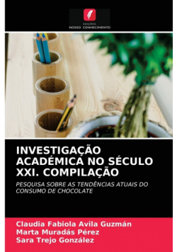 Investigação Académica No Século Xxi. Compilação