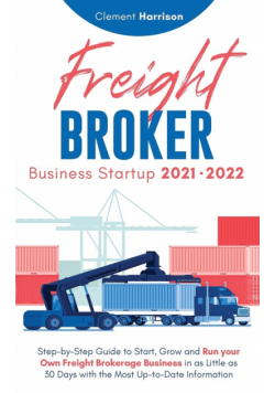 Freight Broker Business Startup 2021-2022