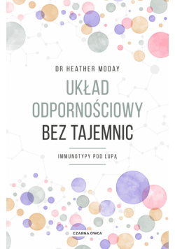 Układ odpornościowy bez tajemnic. Immunotypy pod lupą