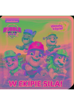 Rubble and crew. Wesoła kąpiel. cz. 1. W ekipie siła!