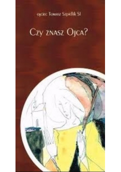 Czy znasz Ojca