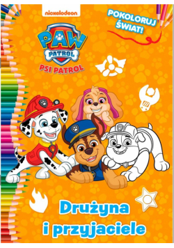 Psi Patrol. Pokoloruj świat cz.6 Drużyna...