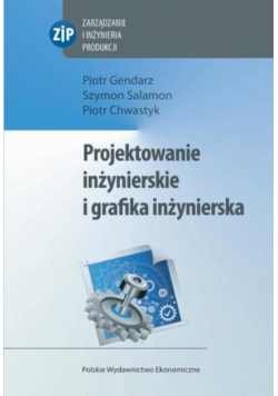 Chwastyk Piotr - Projektowanie inżynierskie i grafika inżynierska