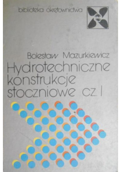 Hydrotechniczne konstrukcje stoczniowy Część  I