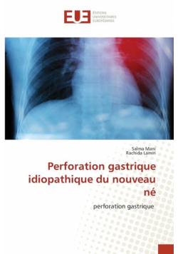 Perforation gastrique idiopathique du nouveau né