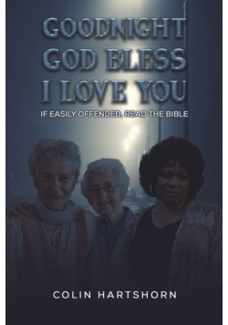 Goodnight, God Bless, I Love You
