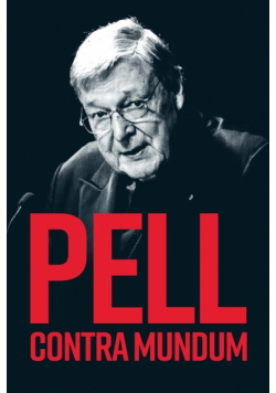 Pell Contra Mundum