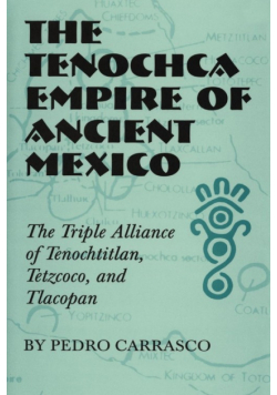 The Tenochca Empire of Ancient Mexico