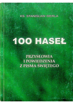 100 haseł Przysłowia i powiedzenia z Pisma Świętego