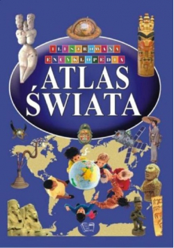 Ilustrowana Encyklopedia Atlas świata