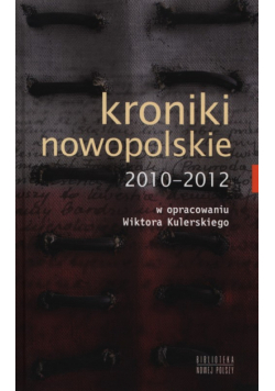 Kroniki nowopolskie 2010-2012