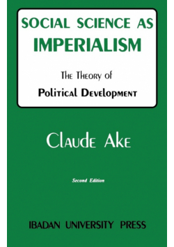 Social Science as Imperialism. the Theory of Political Development