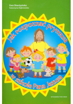 Jak rozpoznać prymusa w szkole Pana Jezusa