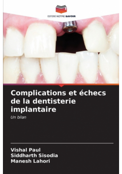 Complications et échecs de la dentisterie implantaire