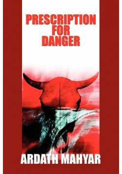 Prescription for Danger