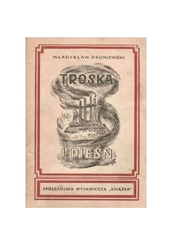 Troska i pieśń, 1945 r.