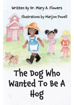 The Dog Who Wanted To Be A Hog