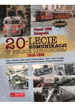 20 - lecie komunikacji w Polsce Odrodzonej 1918 - 1939