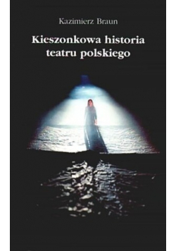 Kieszonkowa historia teatru polskiego