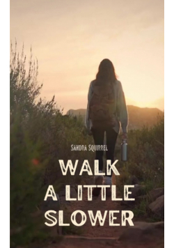 Walk a Little Slower